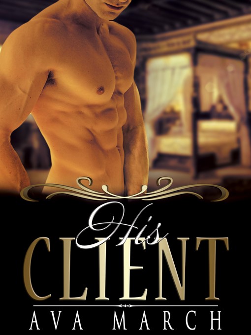 Title details for His Client by Ava March - Available